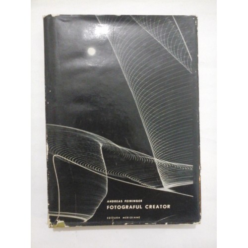 FOTOGRAFUL CREATOR - ANDREAS FEININGER FOTOGRAFUL CREATOR - ANDREAS FEININGER